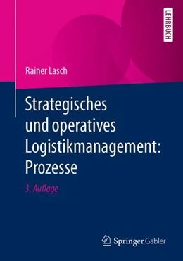 Abbildung von Lasch | Strategisches und operatives Logistikmanagement: Prozesse | 3. Auflage | 2021 | beck-shop.de