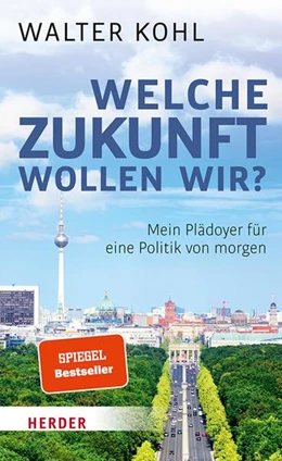 Abbildung von Kohl | Welche Zukunft wollen wir? | 1. Auflage | 2021 | beck-shop.de