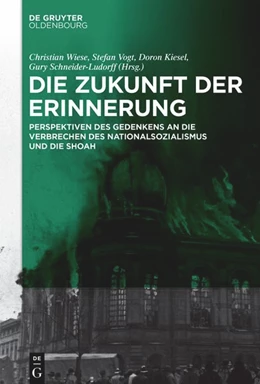 Abbildung von Wiese / Vogt | Die Zukunft der Erinnerung | 1. Auflage | 2021 | beck-shop.de