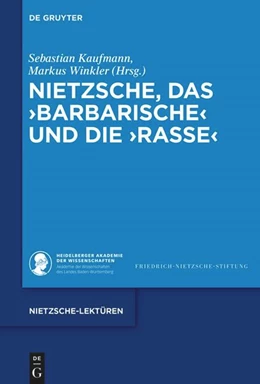 Abbildung von Kaufmann / Winkler | Nietzsche, das >Barbarische< und die >Rasse< | 1. Auflage | 2021 | beck-shop.de