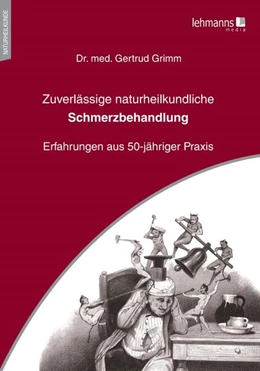 Abbildung von Grimm | Zuverlässige naturheilkundliche Schmerzbehandlung | 1. Auflage | 2021 | beck-shop.de