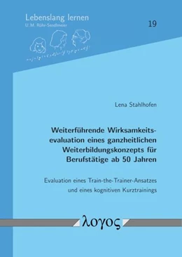 Abbildung von Stahlhofen | Weiterführende Wirksamkeitsevaluation eines ganzheitlichen Weiterbildungskonzepts für Berufstätige ab 50 Jahren | 1. Auflage | 2021 | 19 | beck-shop.de