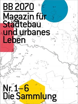 Abbildung von Nöfer / Bodenschatz | BB2070 Magazin für Städtebau und urbanes Leben 01-06 | 1. Auflage | 2021 | beck-shop.de