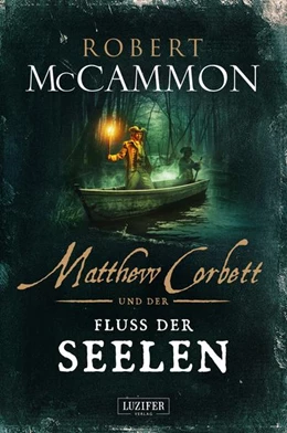 Abbildung von McCammon | MATTHEW CORBETT und der Fluss der Seelen | 1. Auflage | 2021 | beck-shop.de
