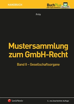 Abbildung von Fritz | Mustersammlung zum GmbH-Recht / Mustersammlung zum GmbH-Recht, Band II - Gesellschaftsorgane | 2. Auflage | 2017 | beck-shop.de