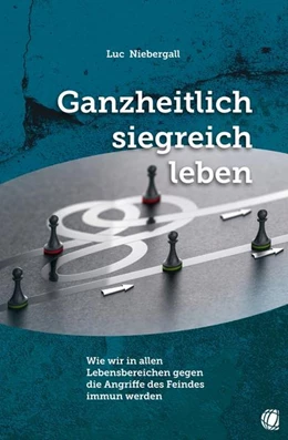Abbildung von Niebergall | Ganzheitlich siegreich leben | 1. Auflage | 2021 | beck-shop.de