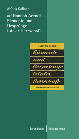 Abbildung von Söllner | ad Hannah Arendt. Elemente und Ursprünge totaler Herrschaft | 1. Auflage | 2021 | beck-shop.de