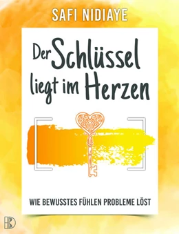 Abbildung von Nidiaye | Der Schlüssel liegt im Herzen | 1. Auflage | 2021 | beck-shop.de