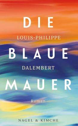 Abbildung von Dalembert | Die blaue Mauer | 1. Auflage | 2021 | beck-shop.de