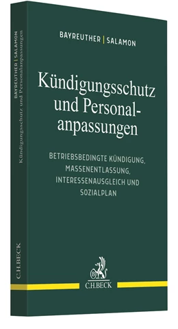 Abbildung von Bayreuther / Salamon | Kündigungsschutz und Personalanpassungen | 1. Auflage | 2021 | beck-shop.de