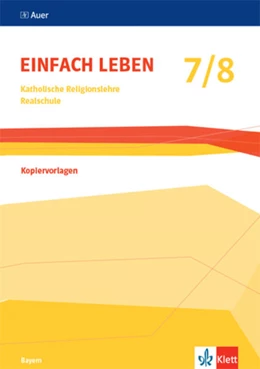 Abbildung von Einfach leben 7/8. Kopiervorlagen Klasse 7/8. Ausgabe Bayern | 1. Auflage | 2021 | beck-shop.de