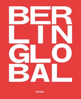 Abbildung von Dülmen / Leimbach | Berlin Global - Kulturprojekte Berlin | 1. Auflage | 2021 | beck-shop.de