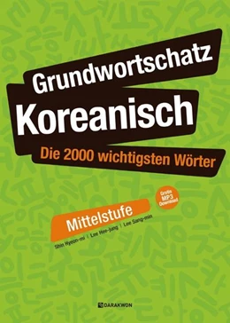 Abbildung von Shin | Grundwortschatz Koreanisch: Die 2000 wichtigsten Wörter - Mittelstufe | 1. Auflage | 2021 | beck-shop.de