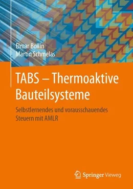 Abbildung von Bollin / Schmelas | TABS - Thermoaktive Bauteilsysteme | 1. Auflage | 2021 | beck-shop.de