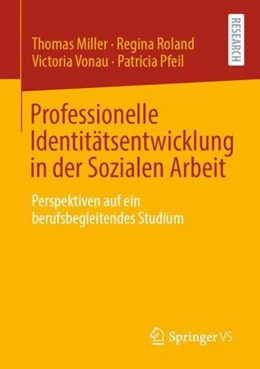 Abbildung von Miller / Roland | Professionelle Identitätsentwicklung in der Sozialen Arbeit | 1. Auflage | 2021 | beck-shop.de