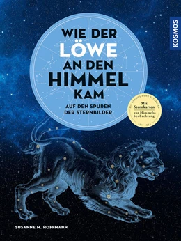 Abbildung von Hoffmann | Wie der Löwe an den Himmel kam | 1. Auflage | 2021 | beck-shop.de