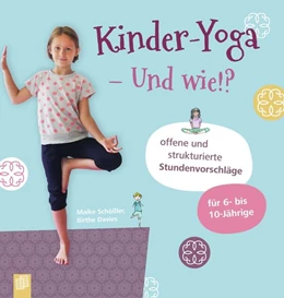 Abbildung von Davies / Schößler | Kinder-Yoga - Und wie?! | 1. Auflage | 2021 | beck-shop.de