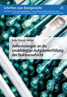 Abbildung von Müller | Anforderungen an die unabhängige Aufgabenerfüllung der Nuklearaufsicht | | 2021 | Band 21 | beck-shop.de