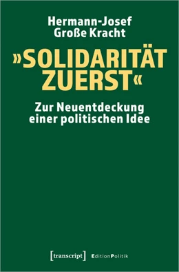 Abbildung von Große Kracht | »Solidarität zuerst« | 1. Auflage | 2021 | beck-shop.de