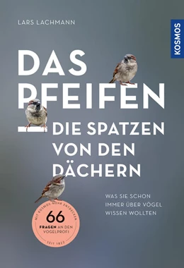 Abbildung von Lachmann | Das pfeifen die Spatzen von den Dächern | 1. Auflage | 2021 | beck-shop.de