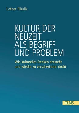 Abbildung von Pikulik | Kultur der Neuzeit als Begriff und Problem | 1. Auflage | 2021 | beck-shop.de