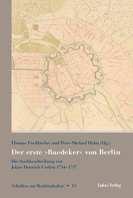 Abbildung von Rudolstädter Arbeitskreis zur Residenzkultur / Fischbacher | Der erste »Baedeker« von Berlin | 1. Auflage | 2021 | beck-shop.de