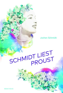 Abbildung von Schmidt | Schmidt liest Proust | 3. Auflage | 2021 | beck-shop.de