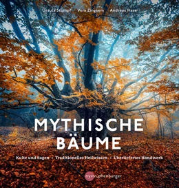 Abbildung von Stumpf / Zingsem | Mythische Bäume | 1. Auflage | 2021 | beck-shop.de