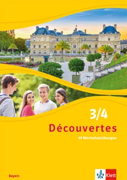Abbildung von Découvertes 3/4. 99 Wortschatzübungen für Klasse 8 und 9 3. und 4. Lernjahr. Ausgabe Bayern | 1. Auflage | 2021 | beck-shop.de