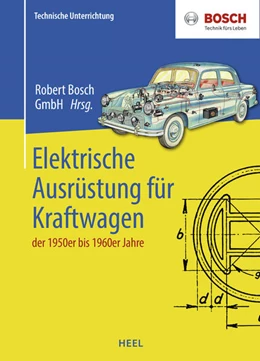 Abbildung von Robert Bosch GmbH | Elektrische Ausrüstung für Kraftwagen der 1950er bis 1960er Jahre | 1. Auflage | 2022 | beck-shop.de