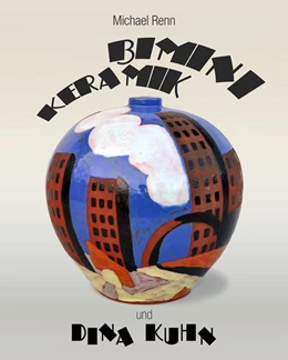 Abbildung von Renn | Bimini Keramik und Dina Kuhn | 1. Auflage | 2021 | beck-shop.de
