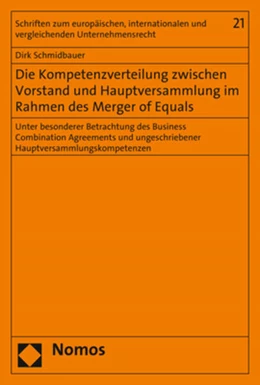 Abbildung von Schmidbauer | Die Kompetenzverteilung zwischen Vorstand und Hauptversammlung im Rahmen des Merger of Equals | 1. Auflage | 2021 | beck-shop.de