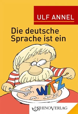 Abbildung von Annel | Die deutsche Sprache ist ein Witz | 1. Auflage | 2021 | beck-shop.de