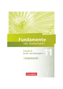 Abbildung von Fundamente der Mathematik 11. Schuljahr. Grund- und Leistungskurs - Arbeitsheft | 1. Auflage | 2021 | beck-shop.de