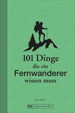 Abbildung von Reiser | 101 Dinge, die ein Fernwanderer wissen muss | 1. Auflage | 2021 | beck-shop.de