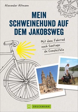Abbildung von Altmann | Mein Schweinehund auf dem Jakobsweg | 1. Auflage | 2021 | beck-shop.de