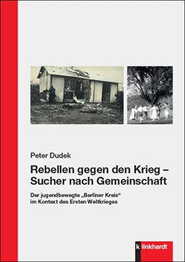 Abbildung von Dudek | Rebellen gegen den Krieg - Sucher nach Gemeinschaft | 1. Auflage | 2021 | beck-shop.de