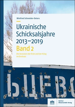 Abbildung von Schneider-Deters | Ukrainische Schicksalsjahre 2013-2019 | 1. Auflage | 2021 | beck-shop.de