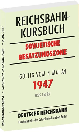 Abbildung von Rockstuhl | Reichsbahnkursbuch der sowjetischen Besatzungszone - gültig ab 4. Mai 1947 | 1. Auflage | 2021 | beck-shop.de