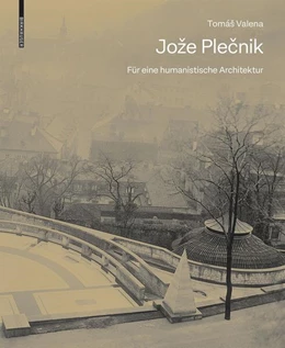 Abbildung von Valena | Joze Plecnik. Für eine humanistische Architektur | 1. Auflage | 2021 | beck-shop.de