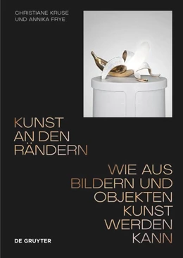 Abbildung von Frye / Kruse | Kunst an den Rändern | 1. Auflage | 2021 | beck-shop.de