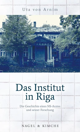 Abbildung von Arnim | Das Institut in Riga | 1. Auflage | 2021 | beck-shop.de