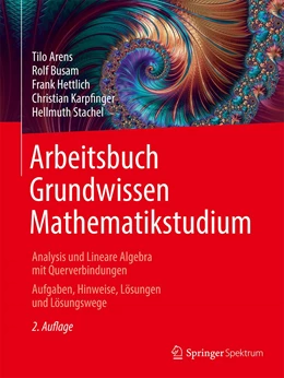 Abbildung von Arens / Busam | Arbeitsbuch Grundwissen Mathematikstudium - Analysis und Lineare Algebra mit Querverbindungen | 2. Auflage | 2022 | beck-shop.de
