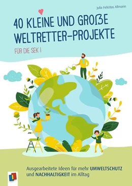 Abbildung von Allmann | 40 kleine und große Weltretter-Projekte für die Sek I | 1. Auflage | 2021 | beck-shop.de