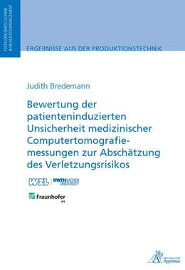 Abbildung von Bredemann | Bewertung der patienteninduzierten Unsicherheit medizinischer Computertomografiemessungen zur Abschätzung des Verletzungsrisikos | 1. Auflage | 2021 | beck-shop.de