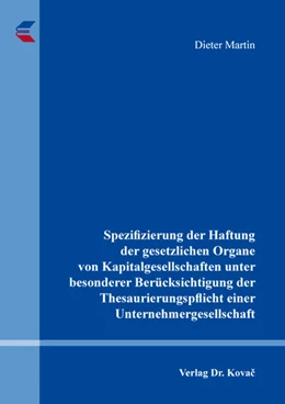 Abbildung von Martin | Spezifizierung der Haftung der gesetzlichen Organe von Kapitalgesellschaften unter besonderer Berücksichtigung der Thesaurierungspflicht einer Unternehmergesellschaft | 1. Auflage | 2021 | 247 | beck-shop.de
