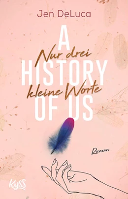 Abbildung von DeLuca | A History of Us - Nur drei kleine Worte | 1. Auflage | 2022 | 3 | beck-shop.de