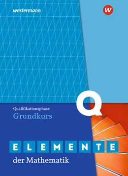 Abbildung von Elemente der Mathematik SII. Qualifikationsphase Grundkurs: Schulbuch. Nordrhein-Westfalen | 1. Auflage | 2021 | beck-shop.de