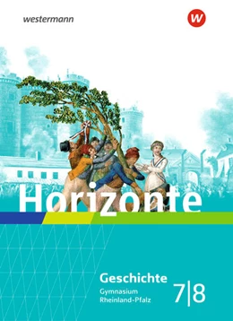 Abbildung von Horizonte 7 / 8. Schulbuch. Geschichte für Gymnasien in Rheinland-Pfalz | 1. Auflage | 2022 | beck-shop.de