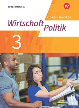Abbildung von Wirtschaft - Politik 3. Arbeitsbuch. Für Gymnasien (G9) in Nordrhein-Westfalen - Neubearbeitung | 1. Auflage | 2021 | beck-shop.de